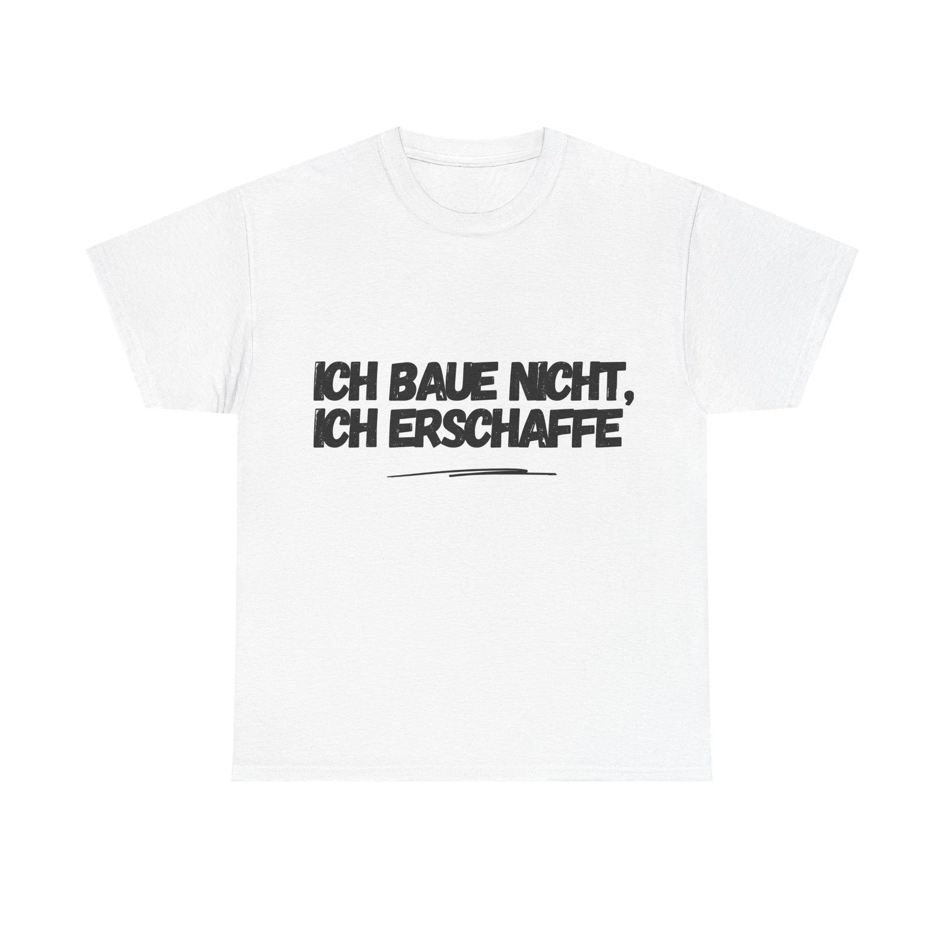 Jalousiene Ersatzteile-Shop T-Shirt Ich baue nicht ich erschaffe vorderseite,  weiß