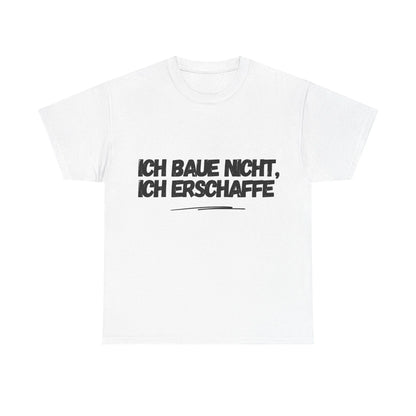 Jalousiene Ersatzteile-Shop T-Shirt Ich baue nicht ich erschaffe vorderseite,  weiß