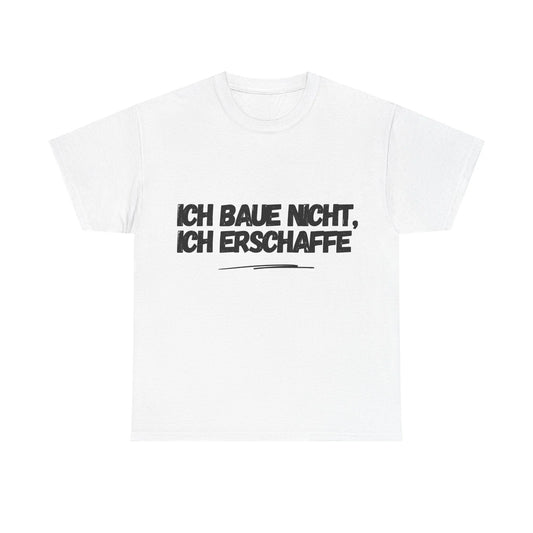 Jalousiene Ersatzteile-Shop T-Shirt Ich baue nicht ich erschaffe vorderseite,  weiß